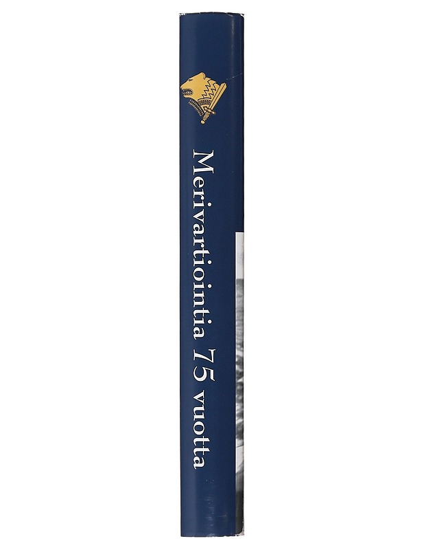 Merivartiointia 75 vuotta : merivartiolaitoksen ja merivartioston historia 1930-2005 - Sundbäck, Esa - Historiakirjat - 10105484149 - 1