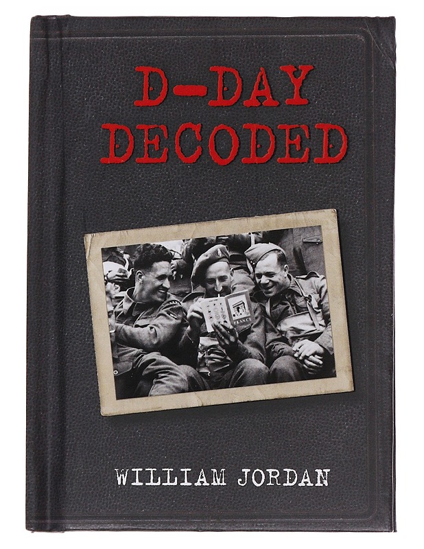 D-Day Decoded, Wiliam Jordan - Tietokirjat ja oppaat - 10105484160 - 0