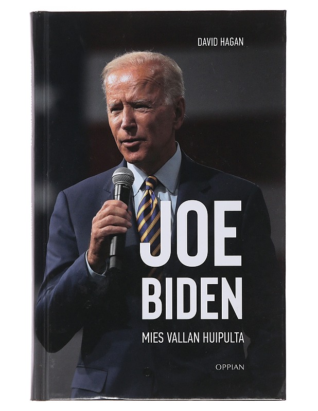 Joe Biden : mies vallan huipulta - Hagan, David - Elämäkerrat ja muistelmat - 10105484169 - 0