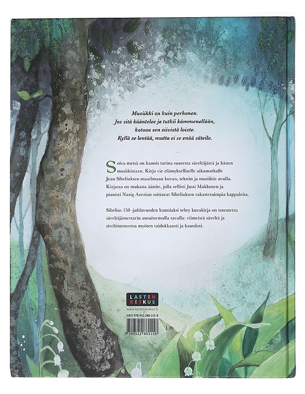 Soiva metsä : Jean Sibeliuksen matkassa - Kirkkopelto, Katri - Lastenkirjat - 10105484196 - 1