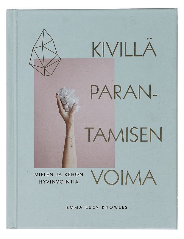 Kivillä parantamisen voima - Knowles, Emma Lucy - Tietokirjat ja oppaat - 10105484242 - 0