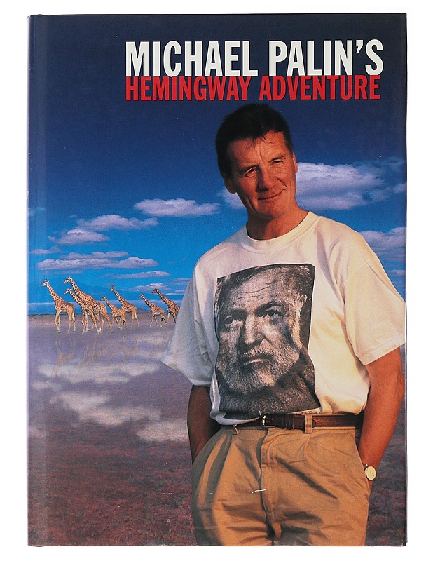 Michael Palin's Hemingway Adventure - Palin, Michael - Tietokirjat ja oppaat - 10105484267 - 0