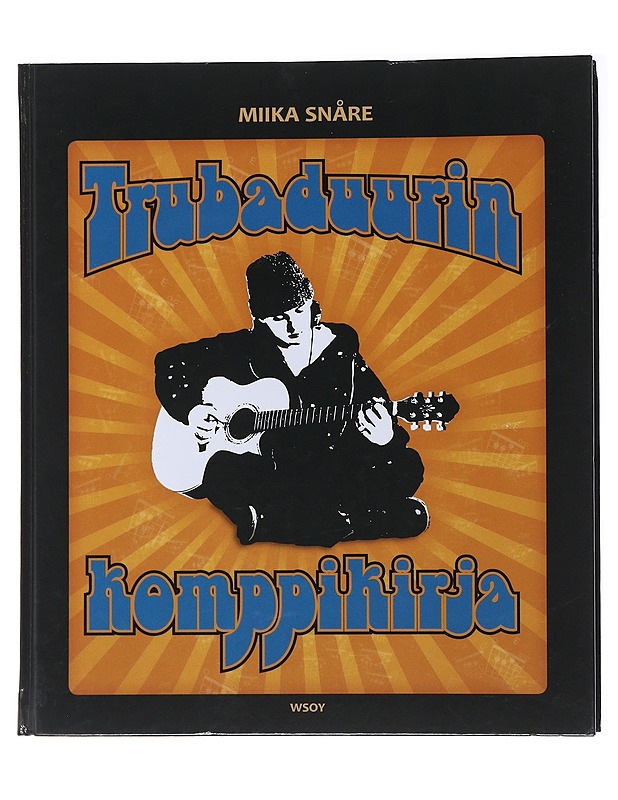 Trubaduurin komppikirja - Snåre, Miika - Musiikki- ja elokuvakirjat - 10105484290 - 0