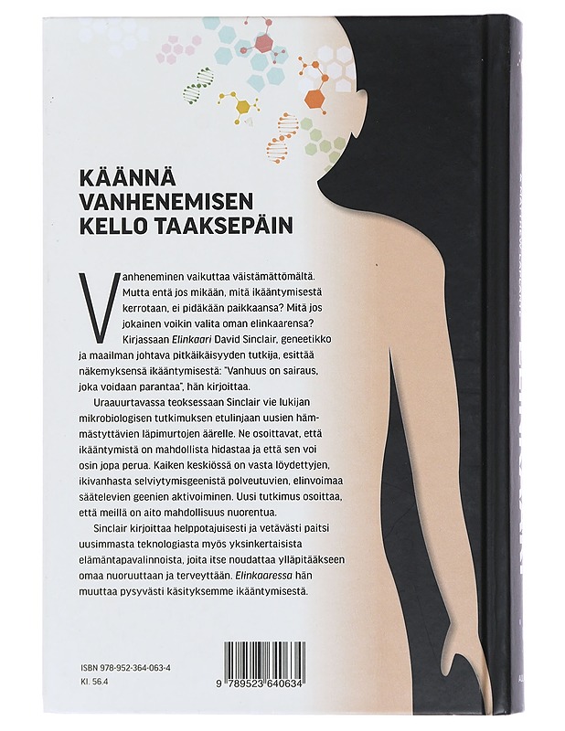 Elinkaari : mistä vanheneminen johtuu ja mitä sille voi tehdä? - Sinclair, David A. - Tietokirjat ja oppaat - 10105484348 - 1
