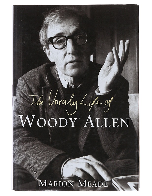 The Unruly Life of Woody Allen - Marion Meade - Elämäkerrat ja muistelmat - 10105484393 - 0