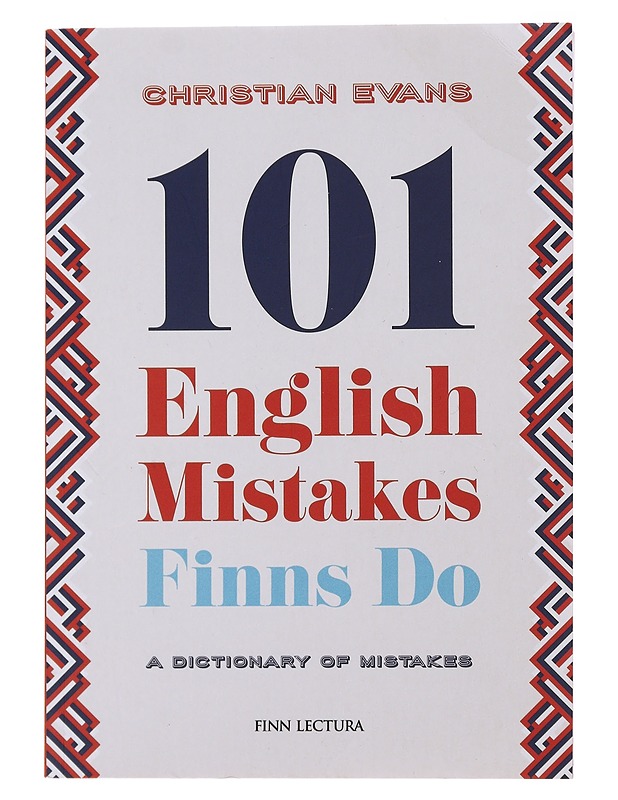 101 English mistakes Finns do - Christian Evans - Kirja lahjaksi - 10105484412 - 0