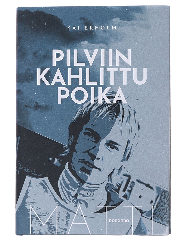 Matti Nykänen : pilviin kahlittu poika - Kai Ekholm - Elämäkerrat ja muistelmat - 10105484414 - 0