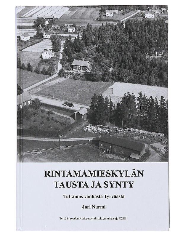Rintamamieskylän tausta ja synty - Nurmi, Jari - Tietokirjat ja oppaat - 10105484422 - 0
