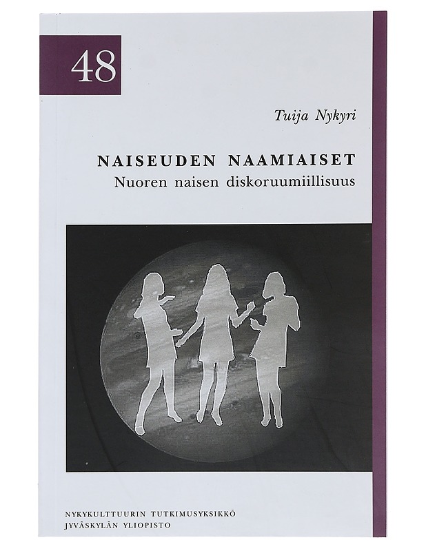 Naiseuden naamiaiset - Tuija Nykyri - Tietokirjat ja oppaat - 10105484457 - 0