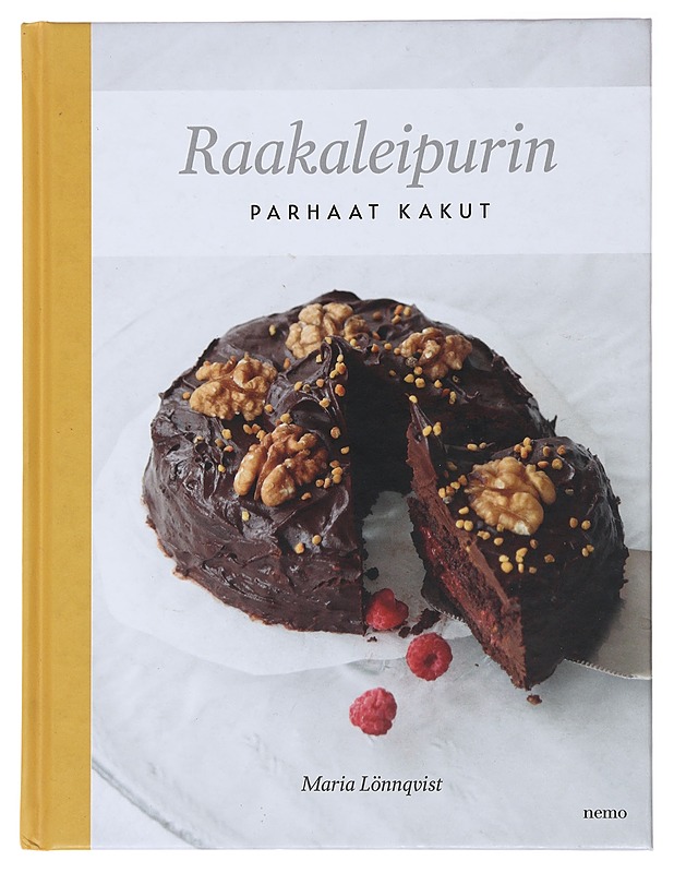 Raakaleipurin parhaat kakut - Maria Lönnqvist - Ruokakirjat - 10105484471 - 0