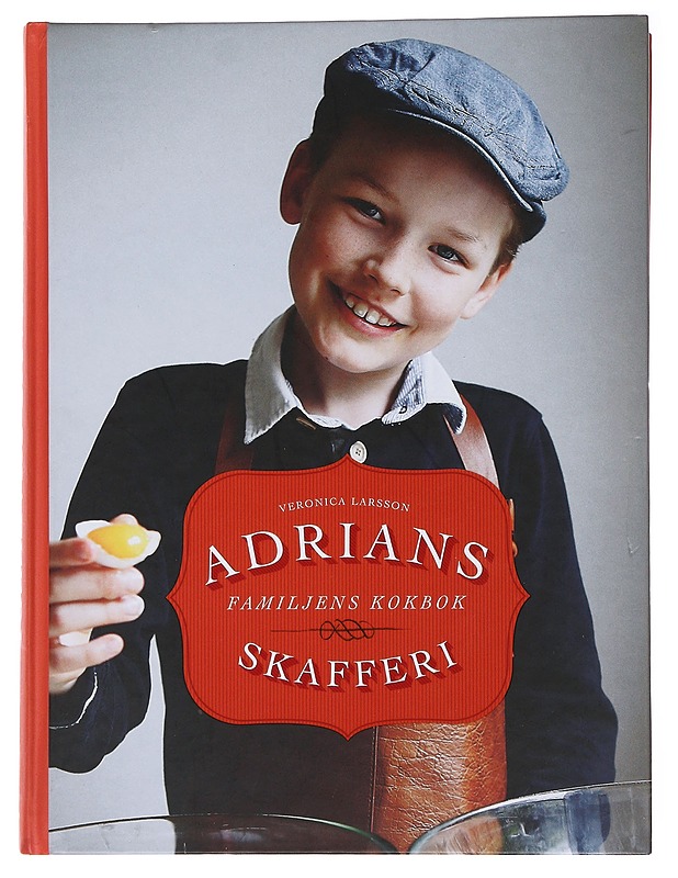 Adrians skafferi : familjens kokbok - Larsson, Veronica - Ruokakirjat - 10105484515 - 0