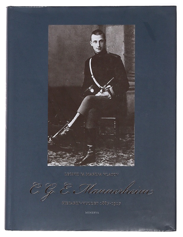 C. G. E. Mannerheim : Pietarin vuodet 1887-1917 - Vlasov, Leonid - Elämäkerrat ja muistelmat - 10105484569 - 0