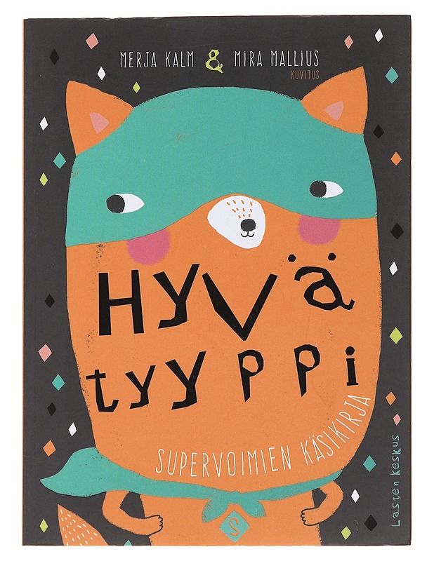Hyvä tyyppi : supervoimien käsikirja - Kalm, Merja - Kirja lahjaksi - 10105484603 - 0