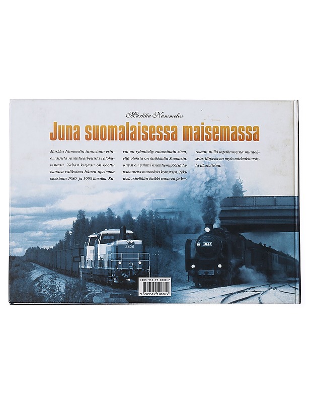 Juna suomalaisessa maisemassa: Muuttuva rautatiemiljöö 1980- ja 1990-luvulla - Markku Nummelin - Historiakirjat - 10105484685 - 1