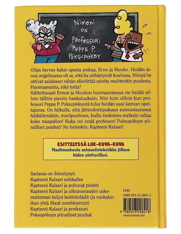 Kapteeni Kalsari ja professori Poksupöksyn piinalliset puuhat - Pilkey, Dav - Lastenkirjat - 10105484707 - 1