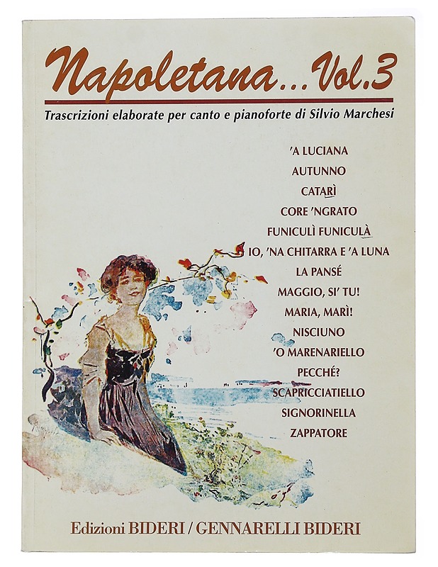 Napoletana vol.3: Trascrizioni elaborate per canto e pianoforte di silvio marchesi - - Musiikki- ja elokuvakirjat - 10105484714 - 0