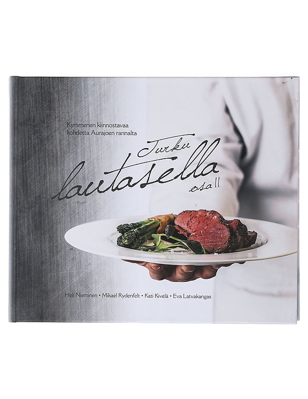 Turku lautasella : kymmenen kiinnostavaa kohdetta Aurajoen rannalta. Osa II - Nieminen, Heli - Ruokakirjat - 10105484733 - 0