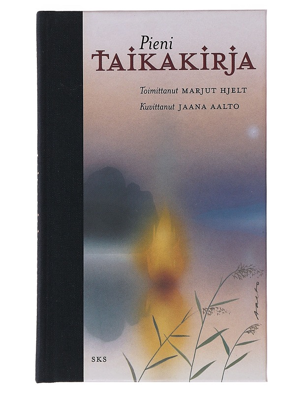 Pieni taikakirja : valikoima Suomen kansan taikoja ja enteitä - Aalto, Jaana - Romaanit ja novellit - 10105484747 - 0