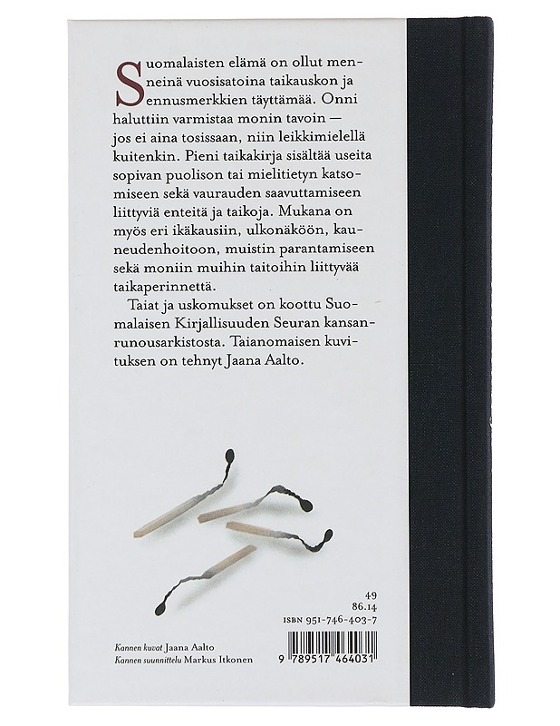 Pieni taikakirja : valikoima Suomen kansan taikoja ja enteitä - Aalto, Jaana - Romaanit ja novellit - 10105484747 - 1