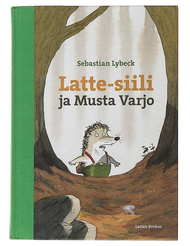 Latte-siili ja Musta Varjo - Lybeck, Sebastian - Lastenkirjat - 10105484794 - 0