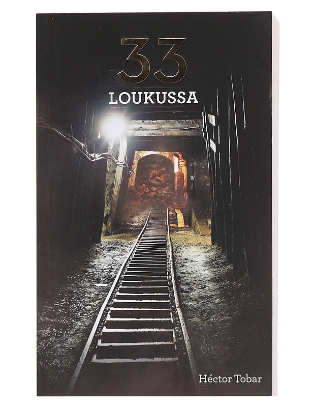 33 - loukussa - Tobar, Héctor - Elämäkerrat ja muistelmat - 10105484804 - 0
