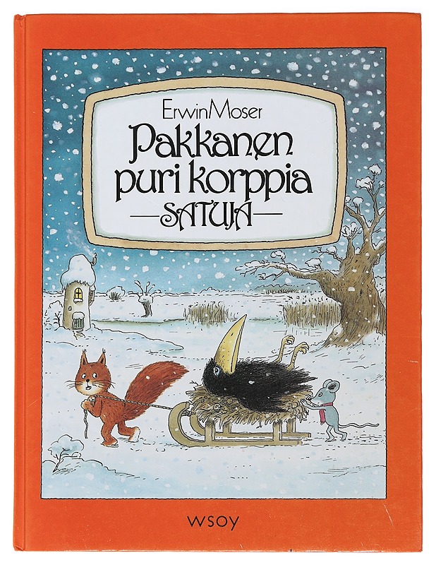 Pakkanen puri korppia : satuja - Moser, Erwin - Lastenkirjat - 10105484815 - 0