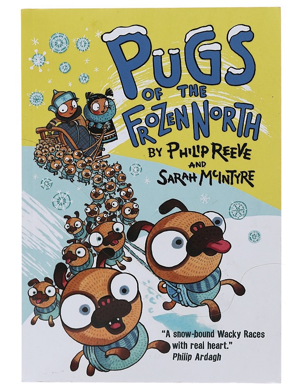 Pugs of the frozen North - Reeve, Philip - Lastenkirjat - 10105484877 - 0