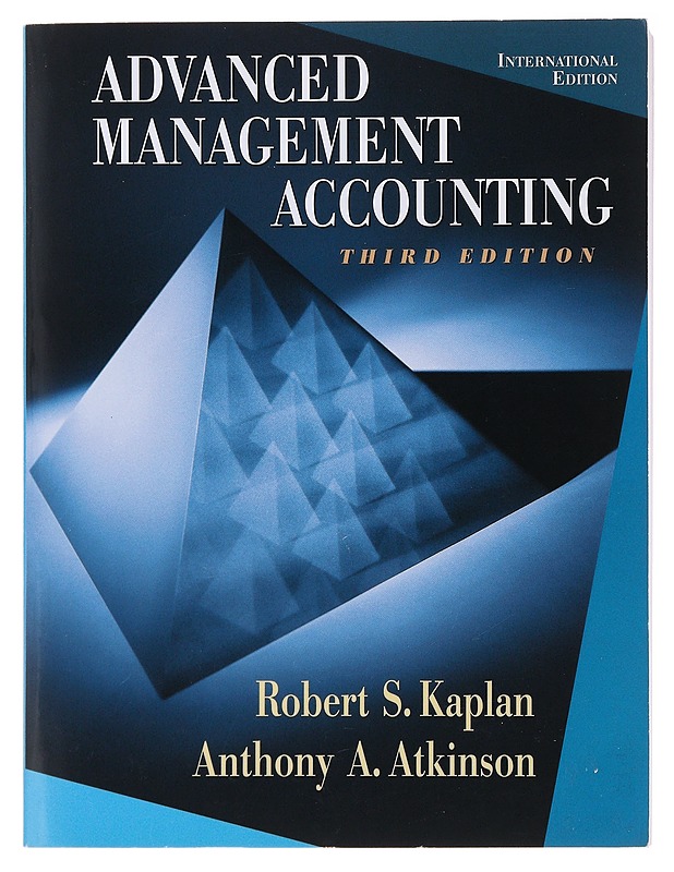 Advanced management accounting - Kaplan, Robert S. - Tietokirjat ja oppaat - 10105484884 - 0