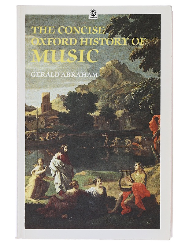 The concise Oxford history of music - Gerald Abraham - Historiakirjat - 10105484896 - 0
