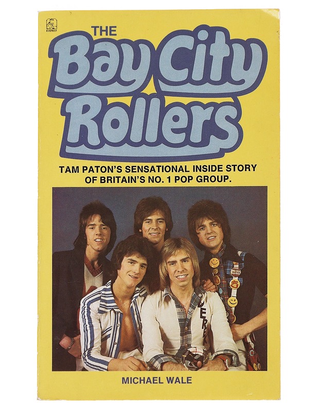 The Bay City Rollers - Michael Wale - Musiikki- ja elokuvakirjat - 10105484900 - 0