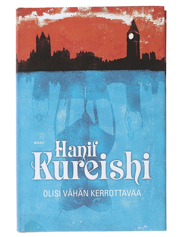 Olisi vähän kerrottavaa - Kureishi, Hanif - Romaanit ja novellit - 10105484910 - 0