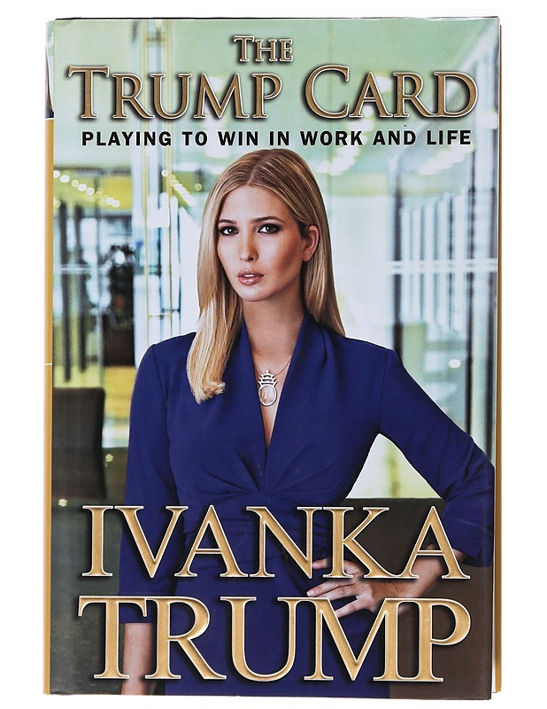 The Trump Card - Ivanka Trump - Tietokirjat ja oppaat - 10105484923 - 0