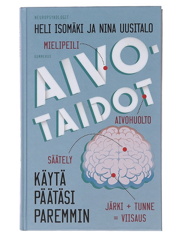 Aivotaidot : käytä päätäsi paremmin - Isomäki, Heli - Tietokirjat ja oppaat - 10105484927 - 0
