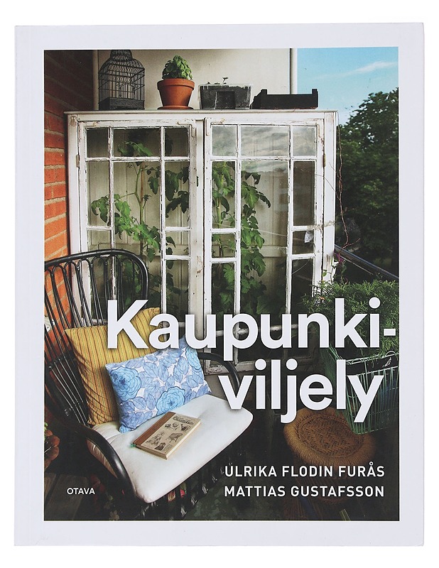 Kaupunkiviljely - Flodin Furås, Ulrika - Tietokirjat ja oppaat - 10105484949 - 0
