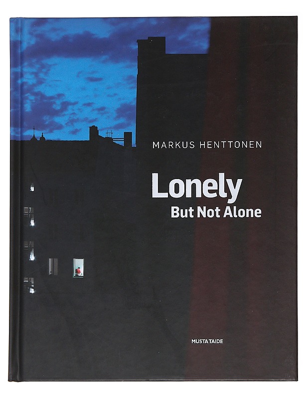 Lonely but not alone - Henttonen, Markus - Taide- ja kulttuurikirjat - 10105484959 - 0