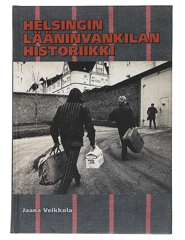 Helsingin lääninvankilan historiikki - Jaana Veikkola - Historiakirjat - 10105485080 - 0