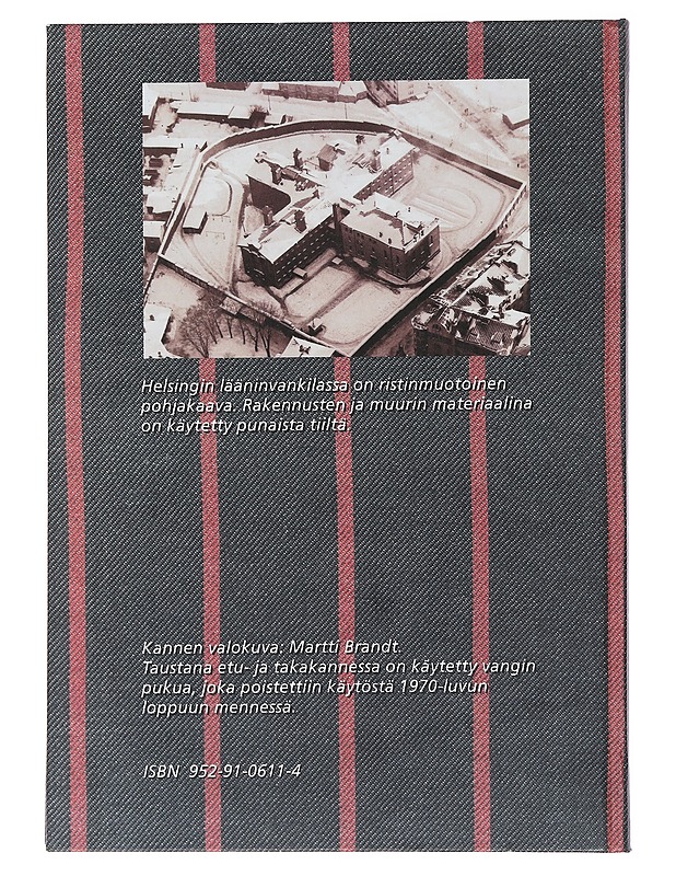 Helsingin lääninvankilan historiikki - Jaana Veikkola - Historiakirjat - 10105485080 - 1