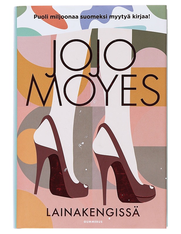 Lainakengissä - Moyes, Jojo - Romaanit ja novellit - 10105485087 - 0