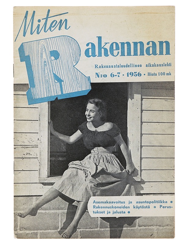Miten rakennan: Rakennustaloudellinen aikakausilehti N:o 6-7/1956 - Lehdet - 10105485127 - 0