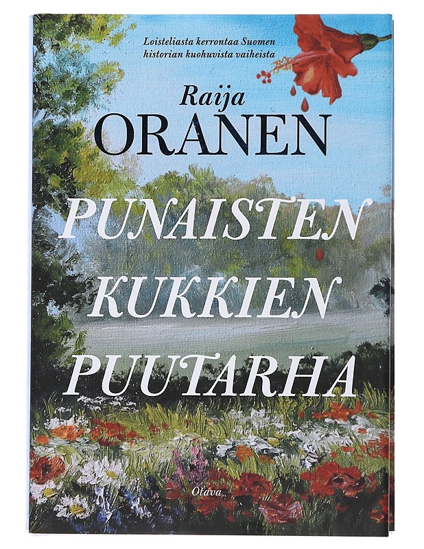 Punaisten kukkien puutarha - Raija Oranen - Romaanit ja novellit - 10105485176 - 0