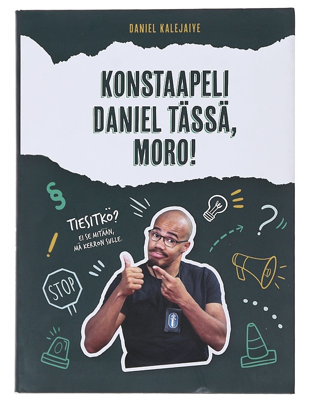Konstaapeli Daniel tässä, moro! - Kalejaiye, Daniel - Nuorten kirjat - 10105485200 - 0