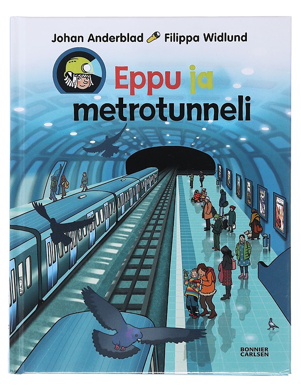 Eppu ja metrotunneli - Anderblad, Johan - Lastenkirjat - 10105485215 - 0