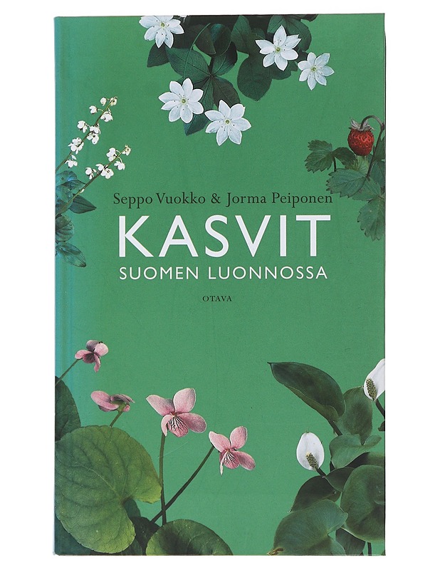 Kasvit Suomen luonnossa - Vuokko, Seppo - Tietokirjat ja oppaat - 10105485250 - 0