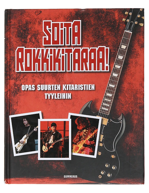 Soita rokkikitaraa : opas suurten kitaristien tyyleihin - Quistgaard, Jacob - Musiikki- ja elokuvakirjat - 10105485286 - 0