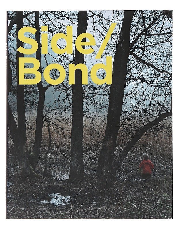 Side/Bond - Hannamari Shakya (vastaava toimittaja) - Taide- ja kulttuurikirjat - 10105485305 - 0