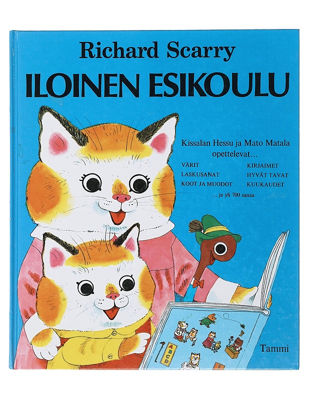 Iloinen esikoulu : Kissalan Hessu ja Mato Matala... auttavat kotitöissä.. - Scarry, Richard - Lastenkirjat - 10105485308 - 0