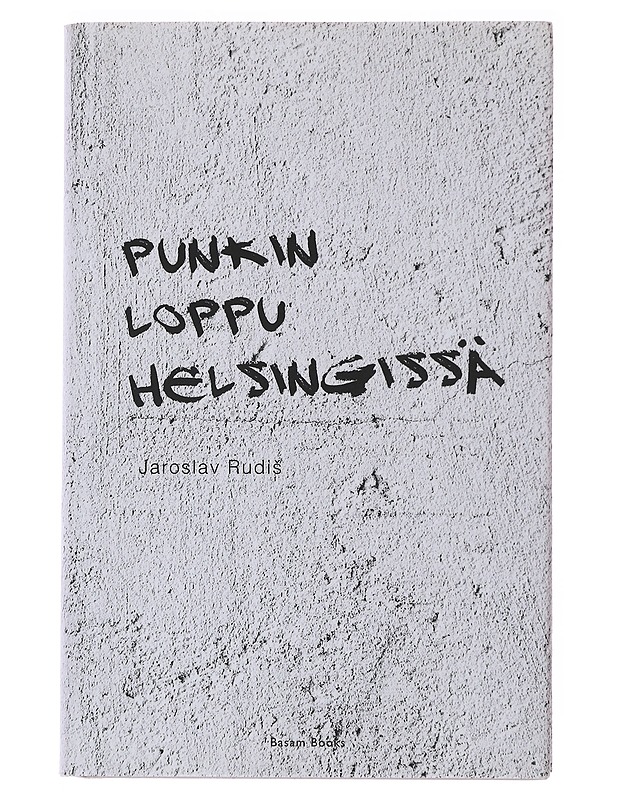 Punkin loppu Helsingissä - Rudis, Jaroslav - Romaanit ja novellit - 10105485311 - 0