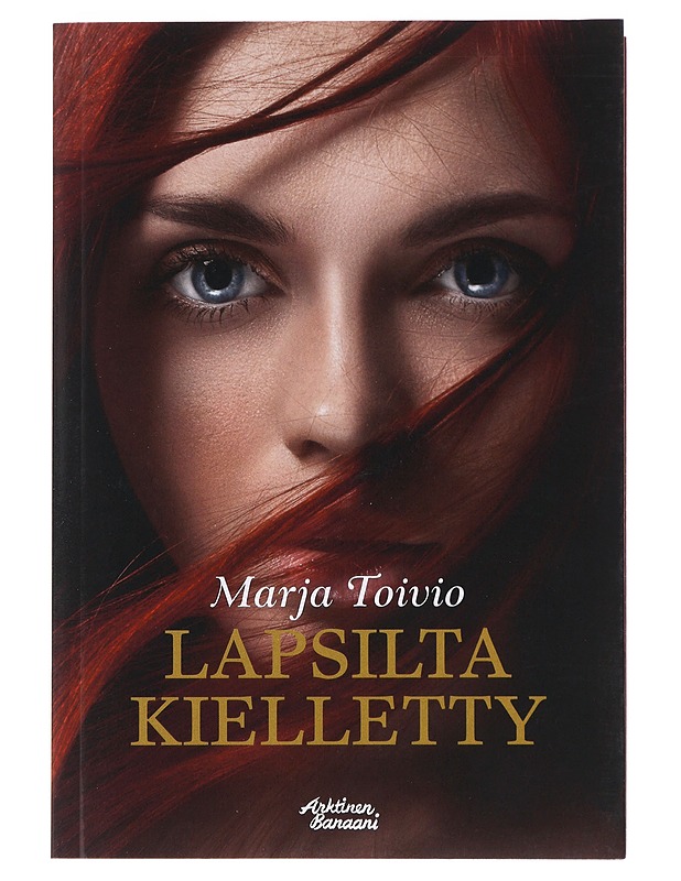 Lapsilta kielletty - Marja Toivio - Romaanit ja novellit - 10105485362 - 0