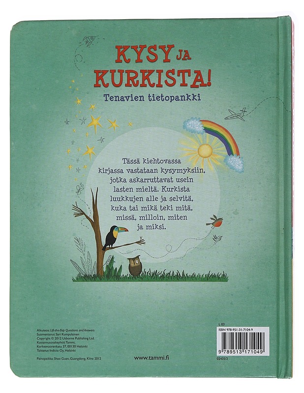 Kysy ja kurkista! : tenavien tietopankki - Daynes, Katie - Lastenkirjat - 10105485462 - 1