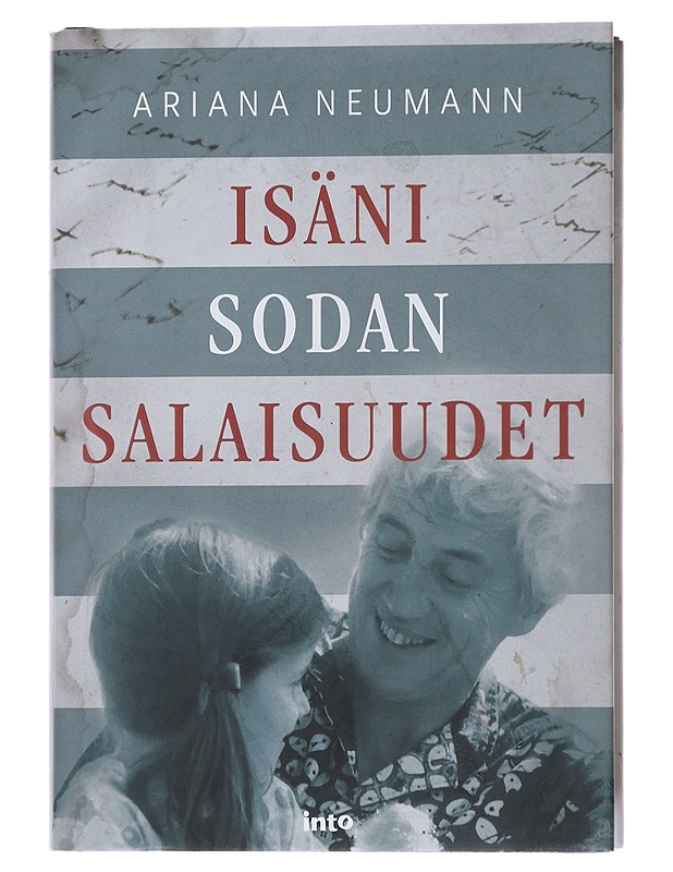 Isäni sodan salaisuudet - Neumann, Ariana - Elämäkerrat ja muistelmat - 10105485558 - 0